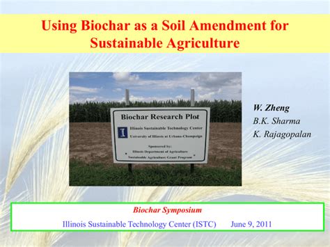 Using Biochar As A Soil Amendment For Sustainable Agriculture