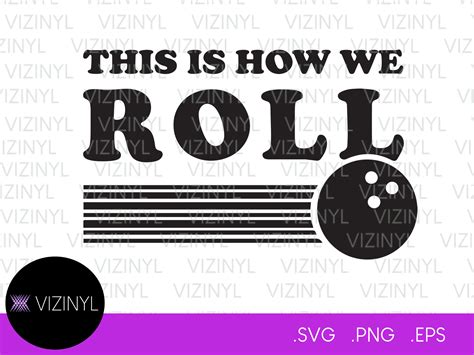 This Is How We Roll Bowling SVG Funny Bowling SVG Bowling League