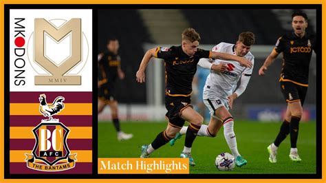 Match Highlights Mk Dons V Bradford City Youtube