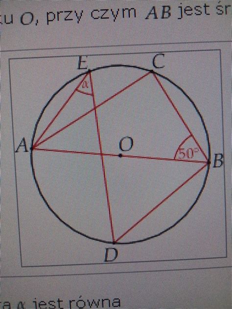 Punkty A B C D E leżą na okręgu o środku O przy czym AB jest