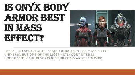 Ppt Is Onyx Body Armor Best In Mass Effect Powerpoint Presentation