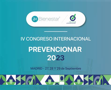 Bh Bienestar En El Iv Congreso Prevencionar