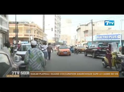 Dakar Plateau Quand L Occupation Anarchique Sape Le Cadre De Vie Youtube