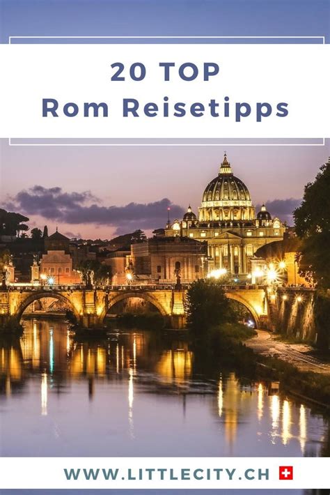 Rom Sehenswürdigkeiten 20 top Reisetipps hilfreiche Infos