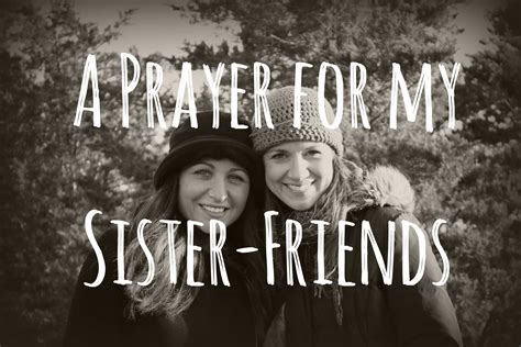 A Prayer for My Sister-Friends | Motherhood and More