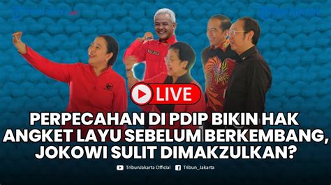 Perpecahan Di PDIP Bikin Hak Angket Layu Sebelum Berkembang Jokowi