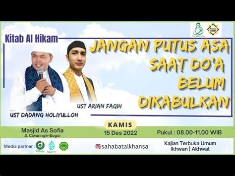 Jangan Putus Asa Saat Do A Belum Dikabulkan I Ustadz Dadang Holiyulloh