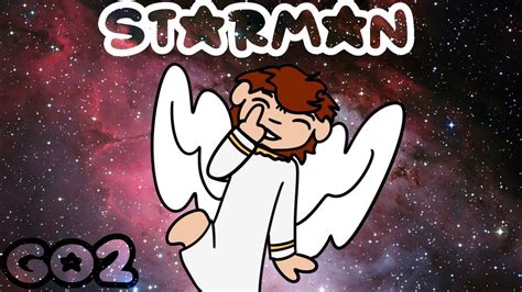 Go Starman Animation Meme Youtube