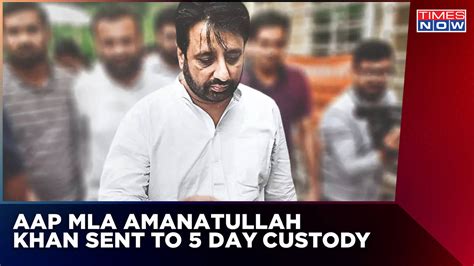 Aap Mla Amanatullah Khan Sent To Day Custody In Delhi Waqf Board Case