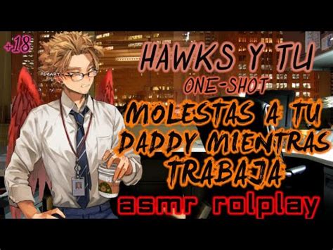 Hawks y Tú MOLESTAS A TU DADDY 1 8 ONE SHOT Asmr Rolplay