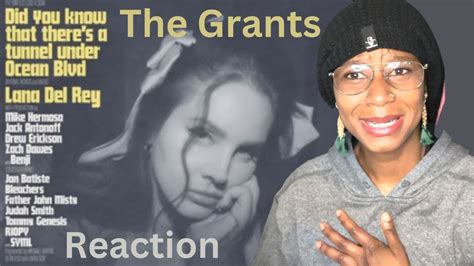 Lana Del Rey Reaction The Grants Youtube