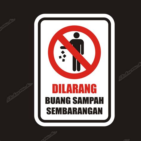 Jual Cutting Sticker Rambu DILARANG BUANG SAMPAH SEMBARANGAN Sign