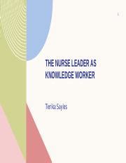 Week Assignment Pptx The Nurse Leader As Knowledge Worker Tierika