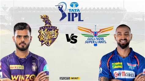 Ipl 2023 Kkr Vs Lsg Match Preview Head To Head And Streaming Details