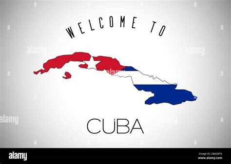 Cuba Welcome To Text And Country Flag Inside Country Border Map Cuba