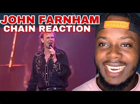 John Farnham Chain Reaction Reaction Youtube