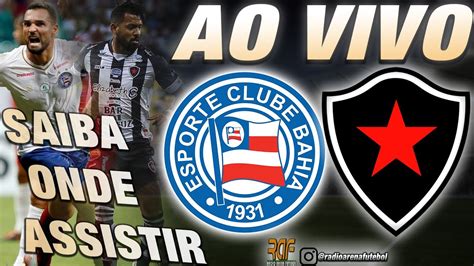 Bahia X Botafogo Pb Onde Assistir An Lise E Escala Es Youtube