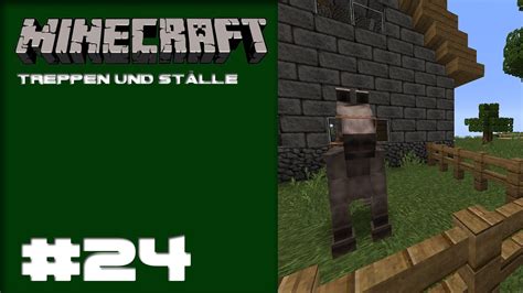 Let s Play Together Minecraft Part 24 Treppen und Ställe