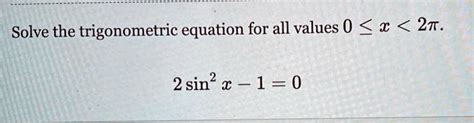 Solved Solve The Trigonometric Equation For All Values 0