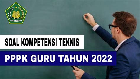 CONTOH SOAL KOMPETENSI TEKNIS PPPK GURU KEMENAG TAHUN 2022 YouTube