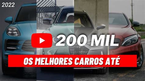 MELHORES CARROS ATÉ 200 MIL REAIS PARA COMPRAR EM 2022 YouTube