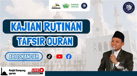 Kajian Rutinan Ba Da Dzuhur Tafsir Surah Al Fajr Bersama Abi