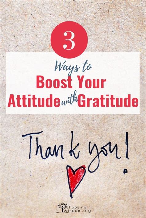 3 Ways To Boost Your Attitude With Gratitude Choosing Wisdom