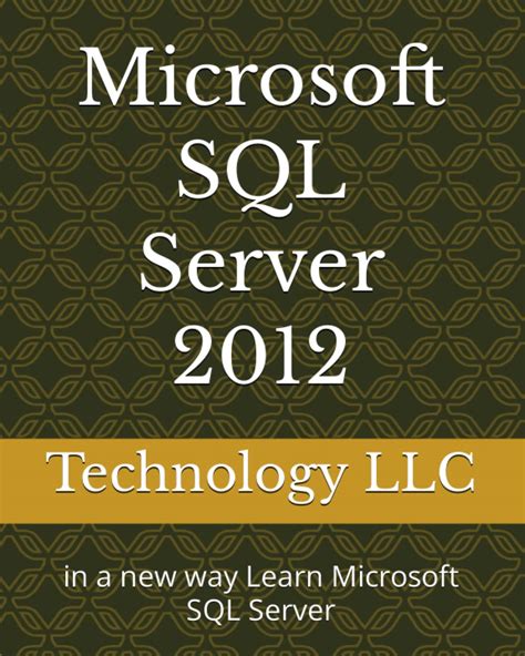 Microsoft Sql Server 2012 In A New Way Learn Microsoft Sql Server Llc Technology