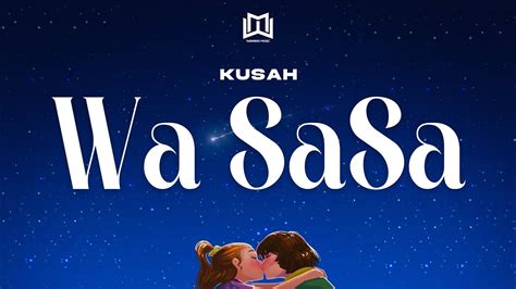 Kusah Wa Sasa Official Audio YouTube