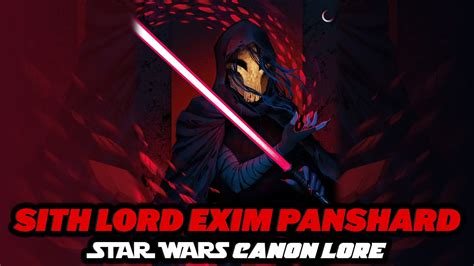 Who Was Sith Lord Viceroy Exim Panshard Star Wars Canon Lore Youtube