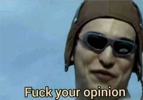 Filthy Frank Fuck Your Opinion Blank Template Imgflip