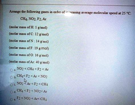 SOLVED Arrange Tne Following Gases In Order Of Reasing Average