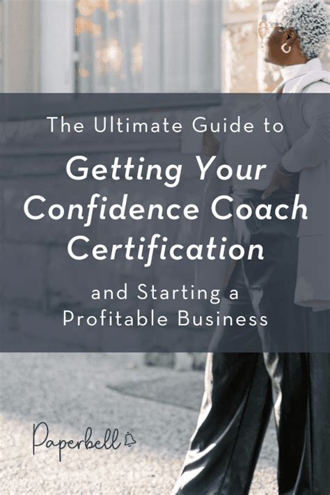 The Ultimate Guide To Getting Your Confidence Coach Certification And