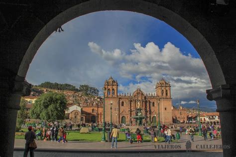 Lugares Que Visitar En Cusco Imprescindibles Viajeros Callejeros