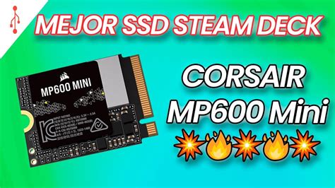 Corsair Mp Mini Review En Espa Ol Steam Deck Con Ssd De Tb