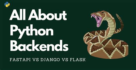 All About Python Backends Fastapi Vs Django Vs Flask 2022 By Raheel Siddiqui Medium