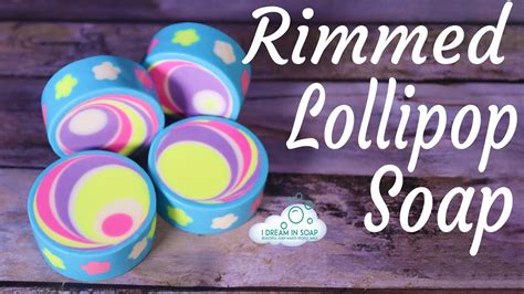 Lollipop Swirl Rimmed Soap Cold Process Soap Making Tutorial Soap Challenge Club Youtube