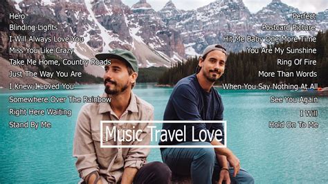 Music Travel Love Non Stop Playlist 2021 Youtube Music