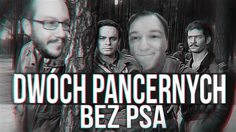 Dw Ch Pancernych Bez Psa Youtube