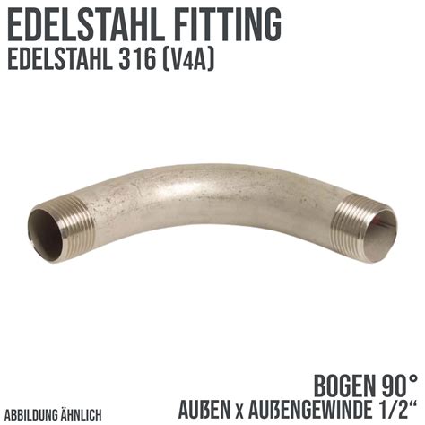 Edelstahl V A Aisi Fitting Bogen Au Engewinde Ag