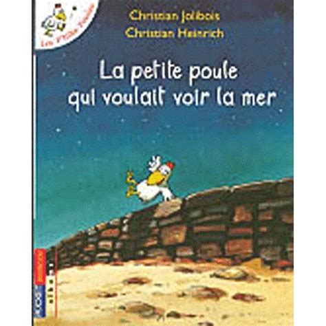 La Petite Poule Qui Voulait Voir La Mer Cdiscount Librairie