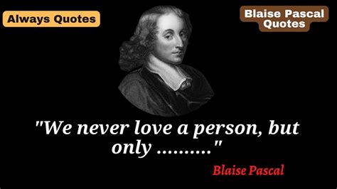 Blaise Pascal Quotes About Mathematics Philosophy And Religion