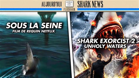 Shark News Le Film Netflix De Requin Sous La Seine Date De Sortie