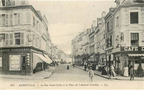 Abbeville Abbeville Rue Saint Gilles A La Place Amiral Courbet