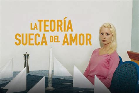 Descubre la Teoría Sueca del Amor en este fascinante documental