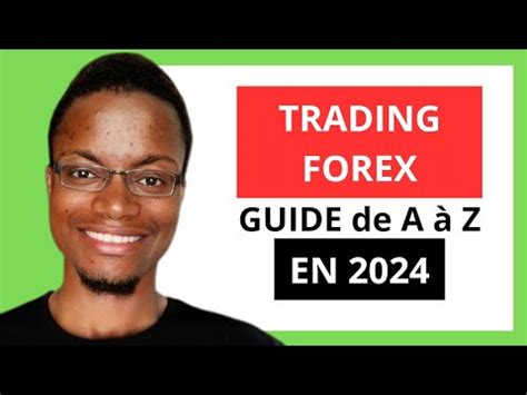 Trading FOREX de A Z pour DÉBUTANTS GUIDE COMPLET 2024 YouTube