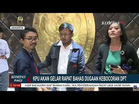 Kpu Akan Gelar Rapat Bahas Dugaan Kebocoran Dpt Youtube