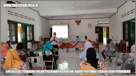 Sosialisasi Teknologi Dalam Pelayanan Kesehatan Kader Posyandu Sebagai