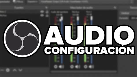 Cómo Configurar Audio En Obs Studio Mundowin