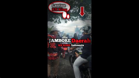 Jambore Daerah Rx King Indonesia Diy Full Lautan Rx King